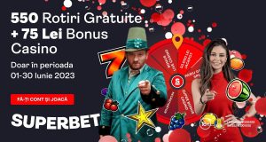 Superbet bonus casino 550 Rotiri Gratuite + 75 RON