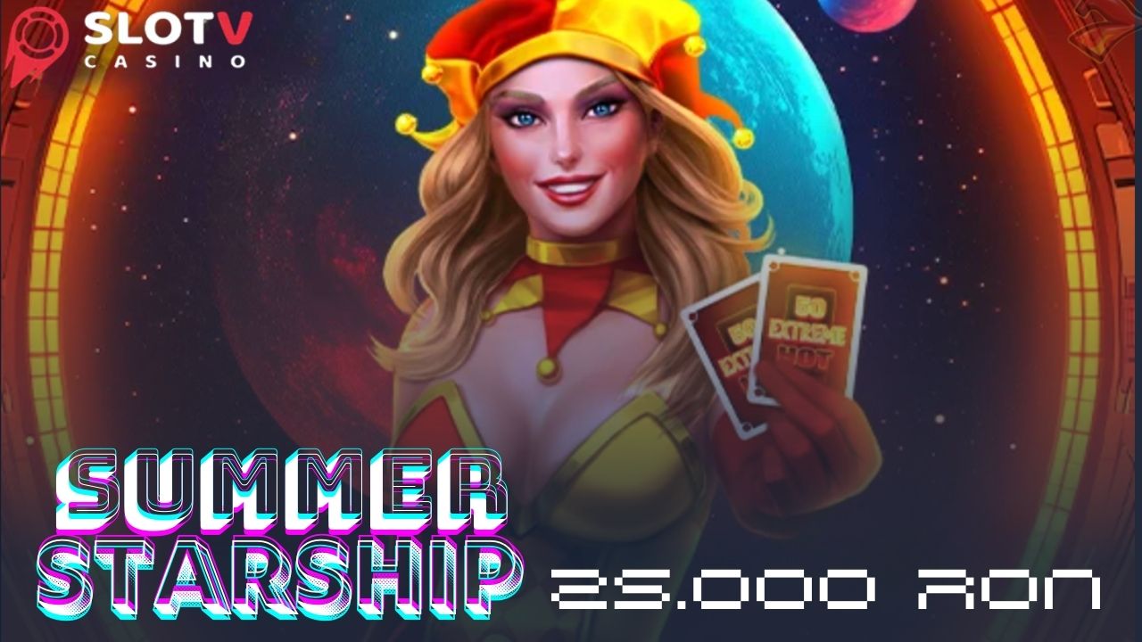 SlotV- Câștigă la Turneul Summer Starship din cei 25.000.00 RON!